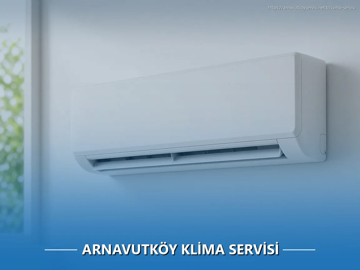Arnavutköy Klima Servisi