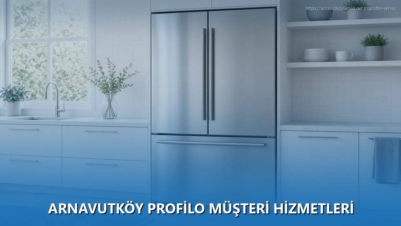 Arnavutköy Profilo Müşteri Hizmetleri